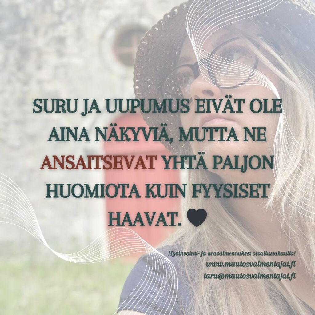 Suru ja uupumus ei aina ole näkyviä.