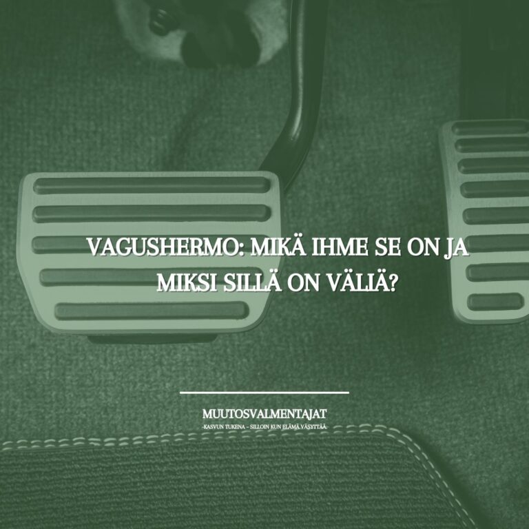 Vagushermo: Mikä ihme se on ja miksi sillä on väliä?